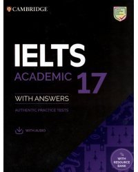 IELTS 17 Academic. Student's Book with Answers with Audio with Resource Bank