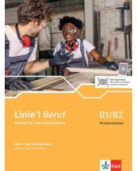 Linie 1 Beruf B1/B2 Brückenelement. Kurs- und Übungsbuch mit Audios und Videos