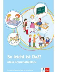 So leicht ist DaZ! Deutsch als Zweitsprache in der Grundschule. Mein Grammatikblock