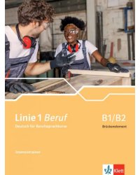 Linie 1 Beruf B1/B2 Brückenelement. Deutsch für Berufssprachkurse. Intensivtrainer