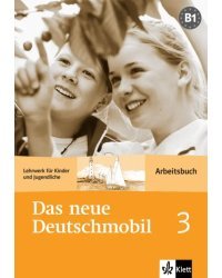 Das neue Deutschmobil 3. Lehrwerk für Kinder und Jugendliche. Arbeitsbuch