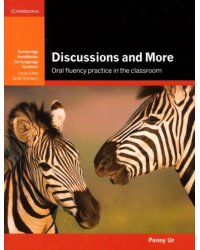 Discussions and More. Oral Fluency Practice in the Classroom. 2nd Edition