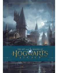 The Art and Making of Hogwarts Legacy. Exploring the Unwritten Wizarding World