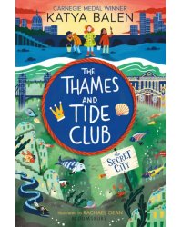 The Thames and Tide Club. The Secret City