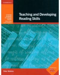 Teaching and Developing Reading Skills. Cambridge Handbooks for Language Teachers