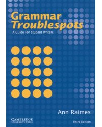 Grammar Troublespots. A Guide for Student Writers