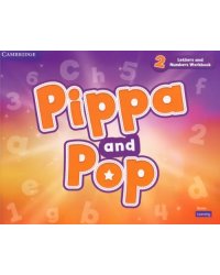 Pippa and Pop. Level 2. Letters and Numbers Workbook