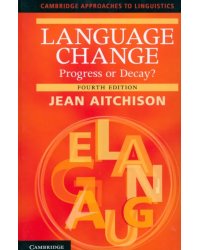 Language Change. Progress or Decay?
