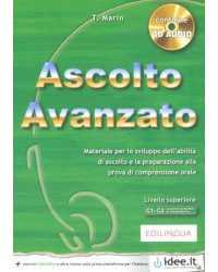 Ascolto Avanzato. Libro dello studente. Livello C1-C2 + CD Audio