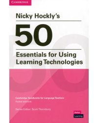 Nicky Hockly's 50 Essentials for Using Learning Technologies
