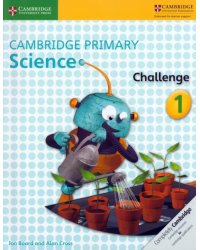 Cambridge Primary Science. Challenge 1