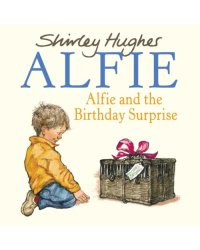Alfie &amp; The Birthday Surprise
