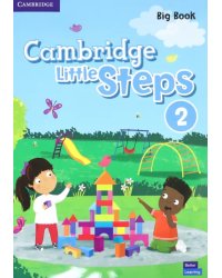 Cambridge Little Steps. Level 2. Big Book