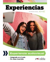 Experiencias Internacional A1 + A2. Experiencia audiovisual