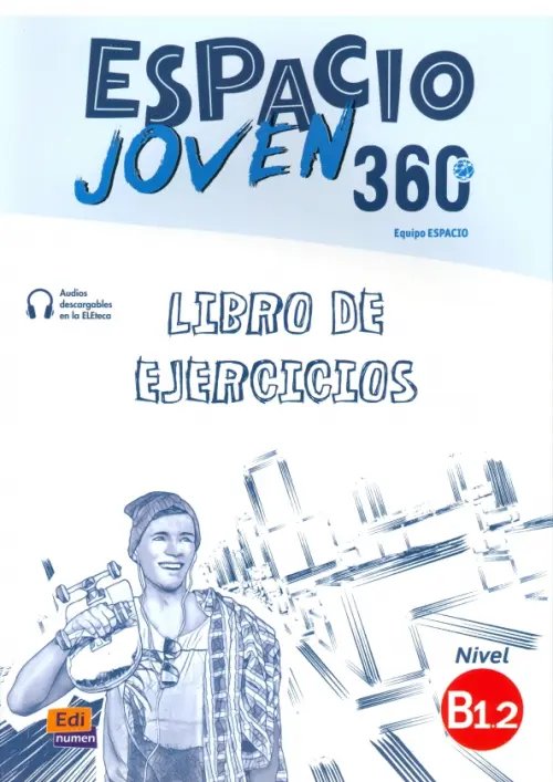 Espacio Joven 360º. Nivel B1.2. Libro de ejercicios