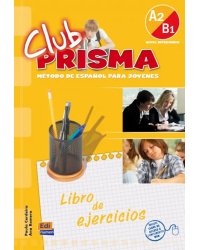 Club Prisma. Nivel A2/B1. Ejercicios para el alumno + Clave de acceso a Web