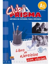 Club Prisma. Nivel A1. Libro de ejercicios con claves