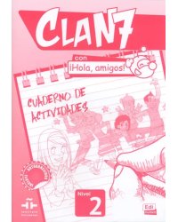 Clan 7 con ¡Hola, amigos! 2. Cuaderno de actividades