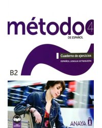 Método 4 de español. B2. Cuaderno de ejercicios