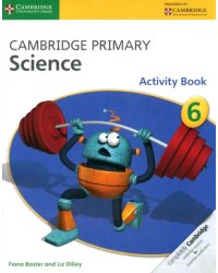 Cambridge Primary Science. Stage 6. Activity Book