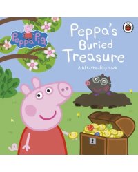 Peppa's Buried Treasure. A lift-the-flap book