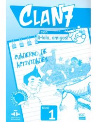 Clan 7 con ¡Hola, amigos! 1. Cuaderno de actividades