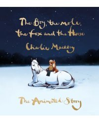 The Boy, the Mole, the Fox and the Horse. The Animated Story