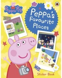 Peppa’s Favourite Places. Sticker Scenes Book