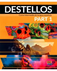 Destellos. Part 1. Student Print Edition + Online access code