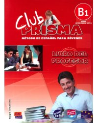 Club Prisma. Nivel B1. Libro del profesor + CD