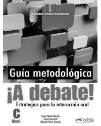 ¡A debate! Nivel C. Libro del profesor