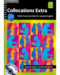 Collocations Extra with CD-ROM. Multi-level Activities for Natural English