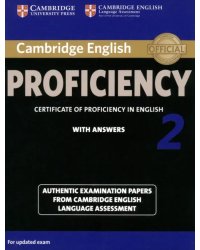 Cambridge English Proficiency 2. Student's Book with Answers. Authentic Examination Papers