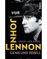 John Lennon. Genie und Rebell