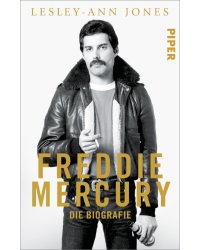 Freddie Mercury. Die Biografie