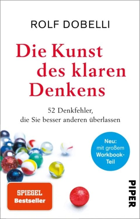 Die Kunst des klaren Denkens. Neuausgabe. Komplett überarbeitet, mit großem Workbook-Teil