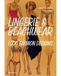 Lingerie and Beachwear: 1,000 Fashion Designs
