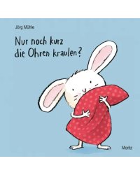 Nur noch kurz die Ohren kraulen?