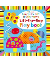 Baby's Very First touchy-feely Lift-the-flap play book