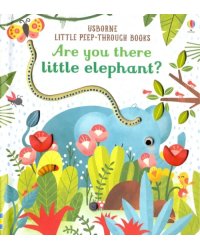 Are You There Little Elephant?