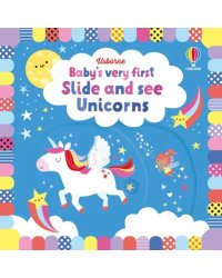 Baby's Very First Slide and See. Unicorns