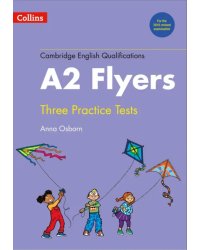 Cambridge English Qualification. Practice Tests for A2 Flyers