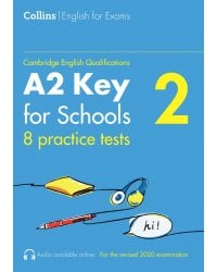 Cambridge English Qualification. Practice Tests for A2 Key for Schools. 8 Practice Tests. Volume 2