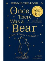 Winnie-the-Pooh: Once There Was a Bear (The Offici