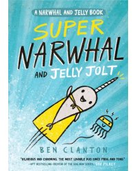 Super Narwhal and Jelly Jolt