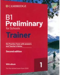 B1 Preliminary for Schools. Trainer 1. 2nd Edition. With Answers. With eBook. For the Revised 2020