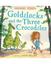 Goldilocks and the Three Crocodiles