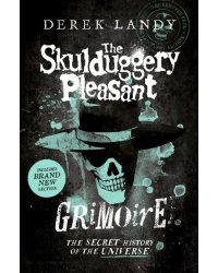 The Skulduggery Pleasant Grimoire