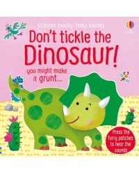 Don't Tickle the Dinosaur!
