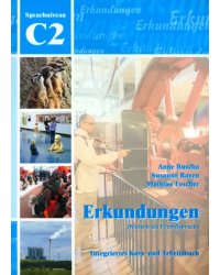 Erkundungen C2. Deutsch als Fremdsprache. Integriertes Kurs- und Arbeitsbuch + Audio-CD